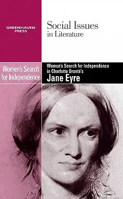 Căutarea independenței de către femei în Jane Eyre de Charlotte Bronte - Women's Search for Independence in Charlotte Bronte's Jane Eyre