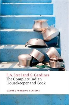 Menajera și bucătăreasa indiană completă - The Complete Indian Housekeeper and Cook