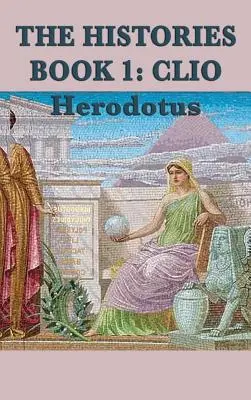 Istoriile Cartea 1: Clio - The Histories Book 1: Clio
