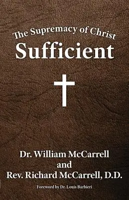 Supremația lui Hristos: Suficient - The Supremacy of Christ: Sufficient