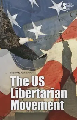Mișcarea libertariană din S.U.A. - The U.S. Libertarian Movement