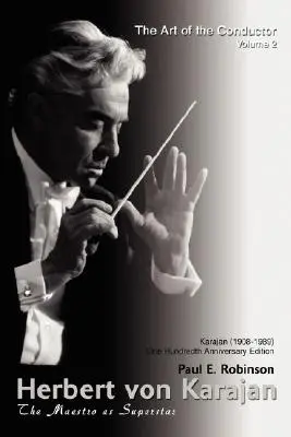 Herbert Von Karajan: maestrul ca superstar - Herbert Von Karajan: The Maestro as Superstar