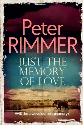 Doar amintirea iubirii: Va fi ea întotdeauna doar o amintire? - Just the Memory of Love: Will she always just be a memory?