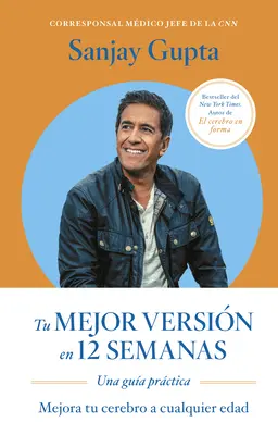 Tu Mejor Versin En 12 Semanas (12 săptămâni pentru un tu mai ascuțit, ediția în spaniolă) - Tu Mejor Versin En 12 Semanas (12 Weeks to a Sharper You Spanish Edition)