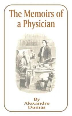 Memoriile unui medic (The Memoirs of a Physician) - The Memoirs of a Physician