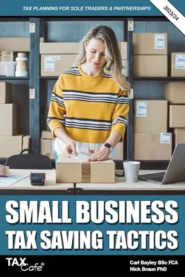 Tactici de economisire a impozitelor pentru întreprinderile mici 2023/24: Planificare fiscală pentru întreprinderile individuale și parteneriate - Small Business Tax Saving Tactics 2023/24: Tax Planning for Sole Traders & Partnerships