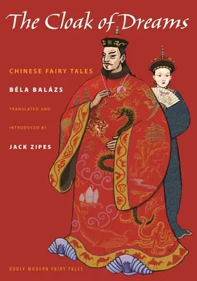 Mantaua viselor: Basme chinezești - The Cloak of Dreams: Chinese Fairy Tales