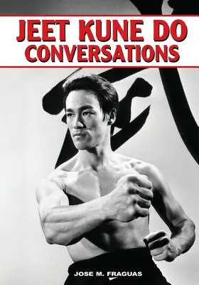 Conversații Jeet Kune Do - Jeet Kune Do Conversations