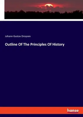 Schiță a principiilor istoriei - Outline Of The Principles Of History