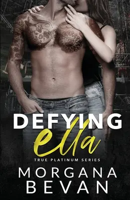Sfidând-o pe Ella: O poveste de dragoste cu un star rock - Defying Ella: A Rock Star Romance