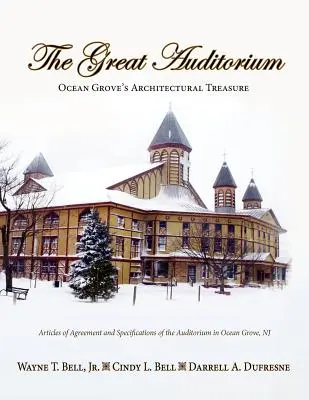 Marele Auditorium, comoara arhitecturală din Ocean Grove - The Great Auditorium, Ocean Grove's Architectural Treasure