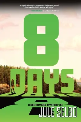 8 zile: Un mister Dee Rommel - 8 Days: A Dee Rommel Mystery