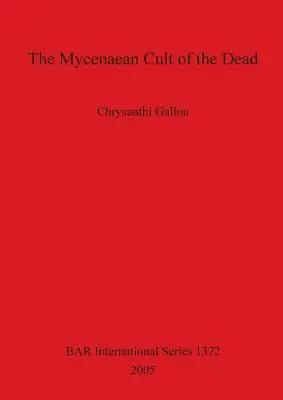 Cultul micenian al morților Bar 1372 - The Mycenaean Cult of the Dead Bar 1372