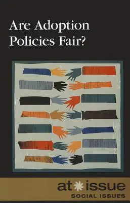 Politicile de adopție sunt corecte? - Are Adoption Policies Fair?