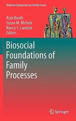 Fundamentele biosociale ale proceselor familiale - Biosocial Foundations of Family Processes