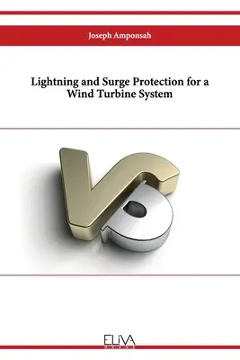 Protecția împotriva fulgerelor și supratensiunilor pentru un sistem de turbine eoliene - Lightning and Surge Protection for a Wind Turbine System