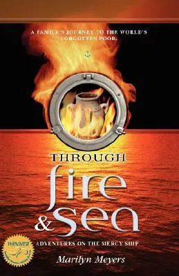 Prin foc și mare: Aventuri pe Mercy Ship - Through Fire and Sea: Adventures on the Mercy Ship