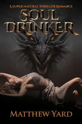 Soul Drinker: Un thriller supranatural romantic - Soul Drinker: A Supernatural Thriller Romance