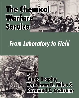 Serviciul de război chimic: De la laborator la teren - The Chemical Warfare Service: From Laboratory to Field