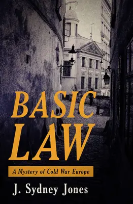 Legea de bază: Un mister al Europei Războiului Rece - Basic Law: A Mystery of Cold War Europe