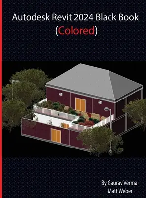Autodesk Revit 2024 Carte neagră - Autodesk Revit 2024 Black Book