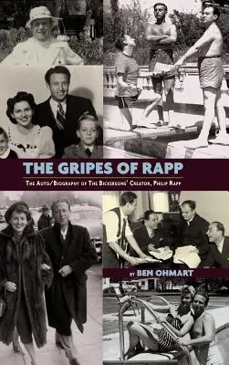 The Gripes of Rapp - Auto/Biografia creatorului Bickersons, Philip Rapp - The Gripes of Rapp - The Auto/Biography of the Bickersons' Creator, Philip Rapp