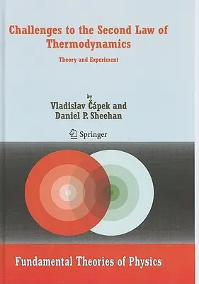 Provocări la adresa celei de-a doua legi a termodinamicii: Teorie și experiment - Challenges to the Second Law of Thermodynamics: Theory and Experiment