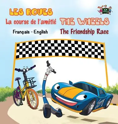 La course de l'amiti - Cursa prieteniei: Ediție bilingvă franceză engleză - La course de l'amiti - The Friendship Race: French English Bilingual Edition