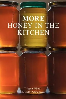 Mai multă miere în bucătărie - More Honey in the Kitchen