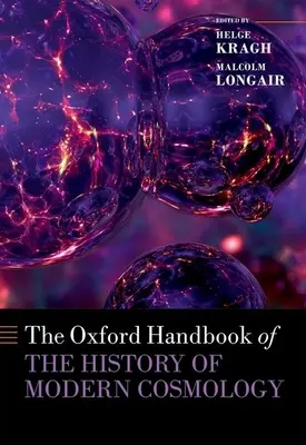 The Oxford Handbook of the History of Modern Cosmology (Manualul Oxford de istorie a cosmologiei moderne) - The Oxford Handbook of the History of Modern Cosmology