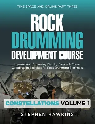 Dezvoltarea Rock Drumming: Îmbunătățește-ți ritmul la tobe pas cu pas cu aceste exerciții de coordonare pentru începătorii de Rock Drumming - Rock Drumming Development: Improve Your Drumming Step-by-Step with These Coordination Exercises for Rock Drumming Beginners