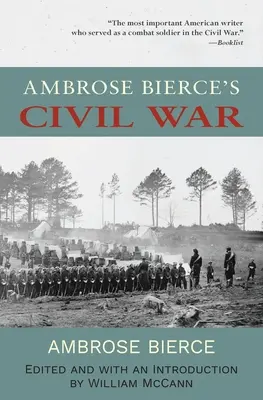 Războiul civil al lui Ambrose Bierce (Warbler Classics Annotated Edition) - Ambrose Bierce's Civil War (Warbler Classics Annotated Edition)