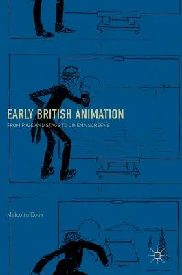 Animația britanică timpurie: De la pagină și scenă la ecranele cinematografice - Early British Animation: From Page and Stage to Cinema Screens