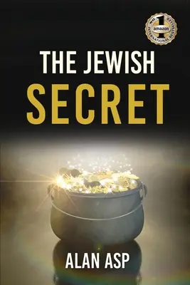Secretul evreiesc: Cum am trecut de la datorii de peste 300.000 de dolari la o bogăție în continuă creștere și lăsând un - The Jewish Secret: How I Went From Over $300K In Debt To Ever Growing Wealth And Leaving A