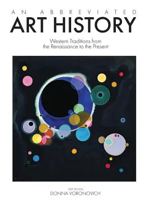 O istorie abreviată a artei: Tradiții occidentale de la Renaștere până în prezent - An Abbreviated Art History: Western Traditions from the Renaissance to the Present
