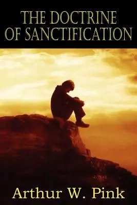 Doctrina sfințirii - The Doctrine of Sanctification