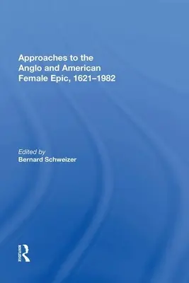 Abordări ale epopeii feminine anglo și americane, 1621-1982 - Approaches to the Anglo and American Female Epic, 1621-1982