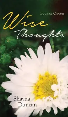 Wise Thoughts: Carte de citate - Wise Thoughts: Book of Quotes