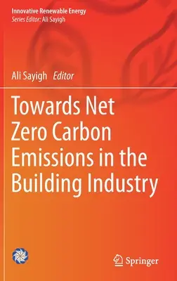 Către emisii nete de carbon zero în industria construcțiilor - Towards Net Zero Carbon Emissions in the Building Industry