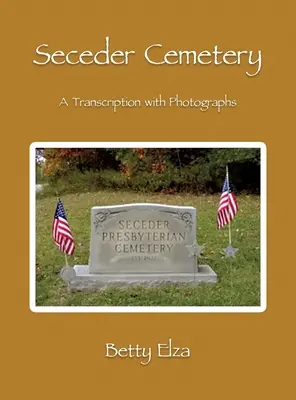 Cimitirul Seceder: O transcriere cu fotografii - Seceder Cemetery: A Transcription with Photographs