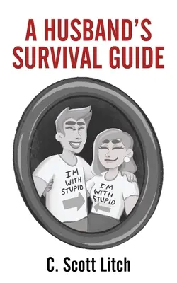 Ghidul de supraviețuire al unui soț - A Husband's Survival Guide