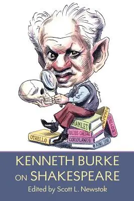 Kenneth Burke despre Shakespeare - Kenneth Burke on Shakespeare
