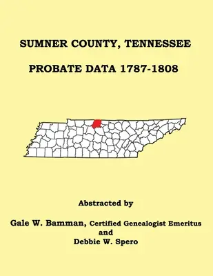 Județul Sumner, Tennessee Date de succesiune 1787-1808 - Sumner County, Tennessee Probate Data 1787-1808