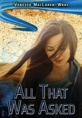 Tot ce s-a cerut - All That Was Asked