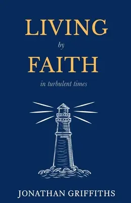 Trăind prin credință în vremuri tulburi - Living by Faith in Turbulent Times