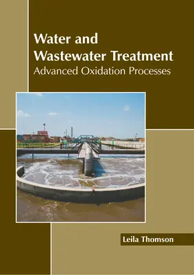 Tratarea apei și a apelor reziduale: Procese avansate de oxidare - Water and Wastewater Treatment: Advanced Oxidation Processes