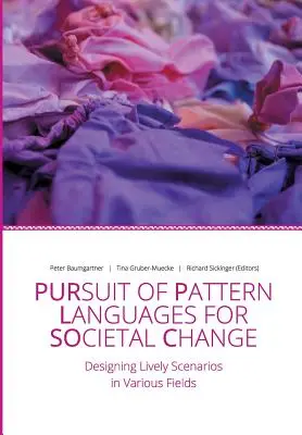 Pursuit of Pattern Languages for Societal Change - PURPLSOC (Baumgartner (Editor) Peter)