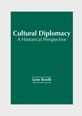 Diplomația culturală: O perspectivă istorică - Cultural Diplomacy: A Historical Perspective