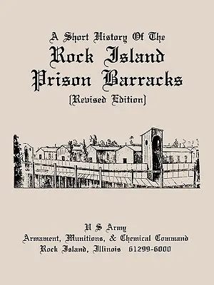 O scurtă istorie a cazărmii închisorii Rock Island - A Short History of the Rock Island Prison Barracks