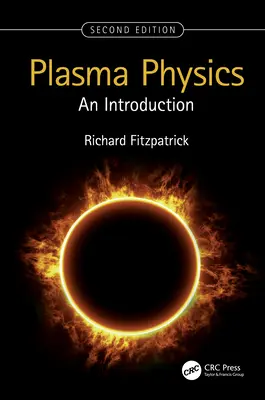 Fizica plasmei: O introducere - Plasma Physics: An Introduction